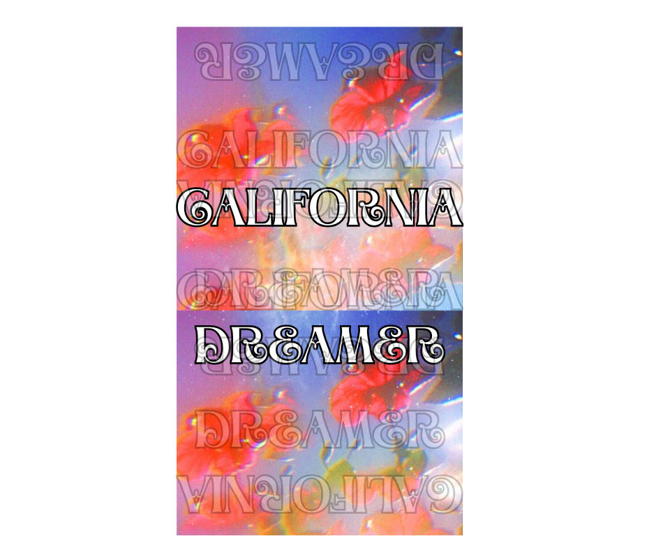 CALIFORNIA DREAMER