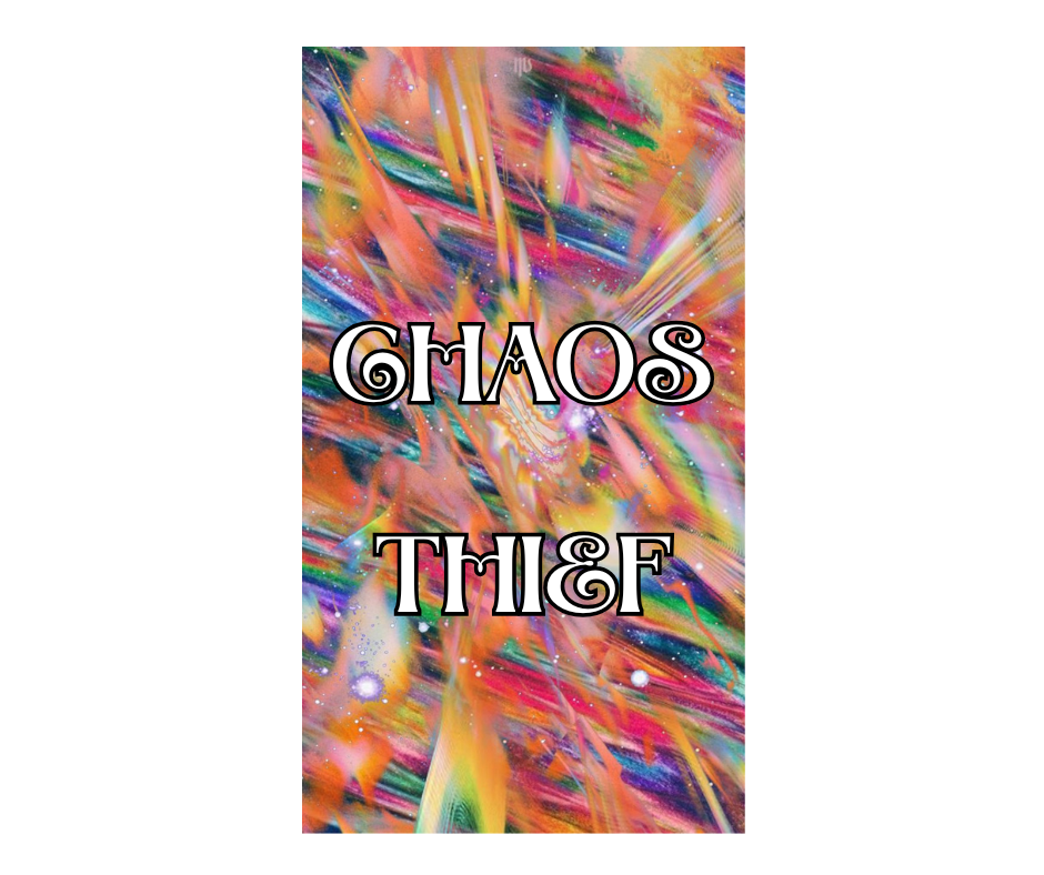 CHAOS THIEF