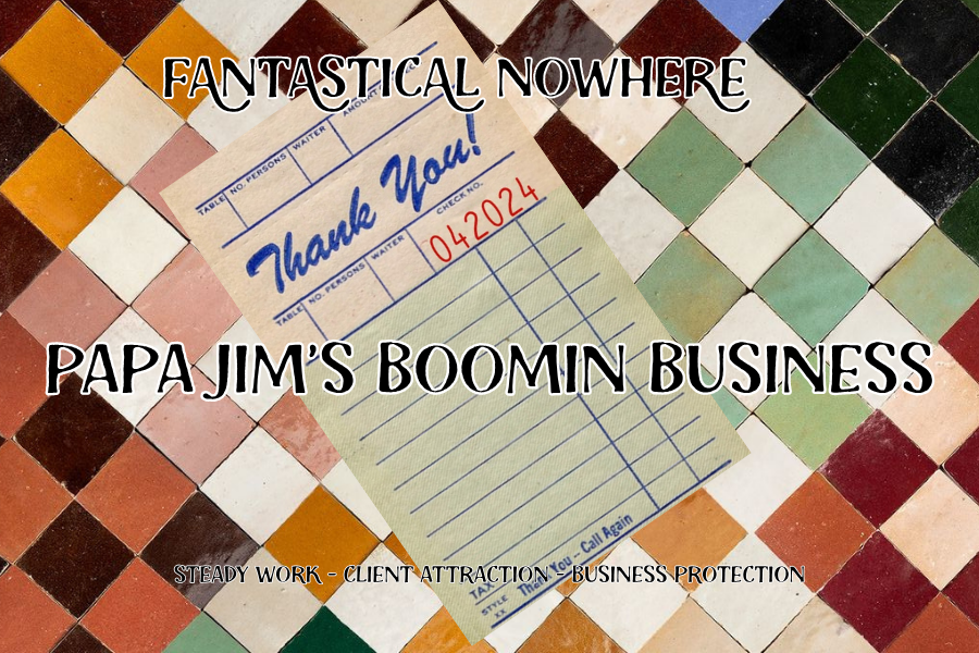 PAPA JIM'S BOOMIN BUSINESS
